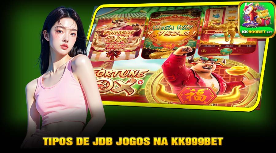 Tipos de JDB Jogos na KK999Bet