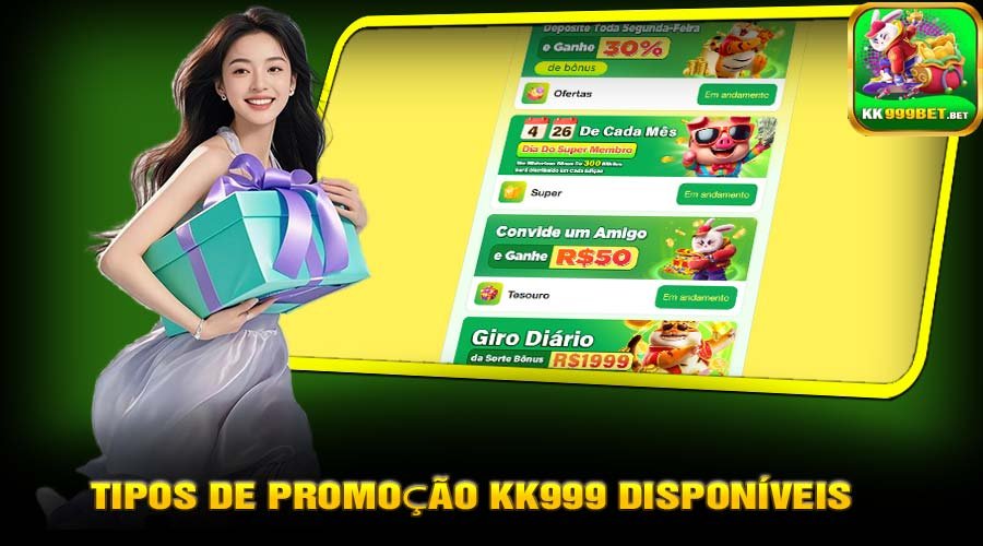 Tipos de Promoção KK999 Disponíveis